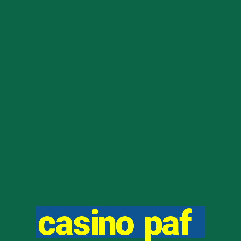 casino paf