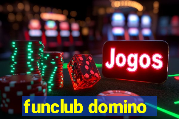 funclub domino