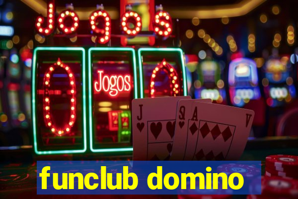 funclub domino