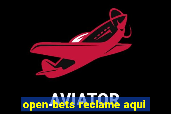 open-bets reclame aqui