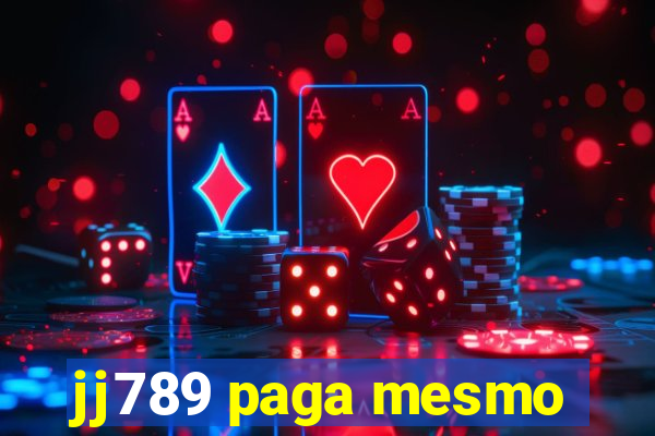 jj789 paga mesmo