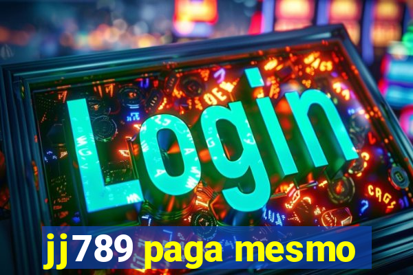 jj789 paga mesmo