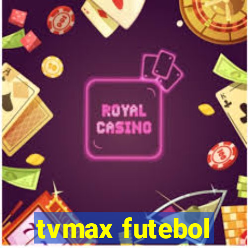 tvmax futebol