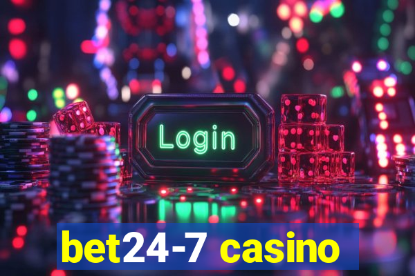 bet24-7 casino