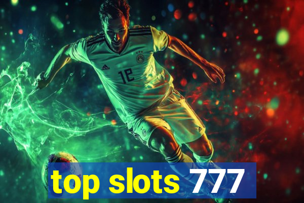 top slots 777