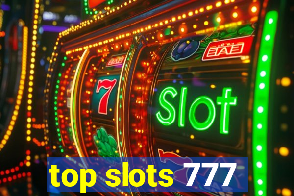 top slots 777