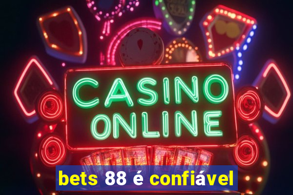 bets 88 é confiável