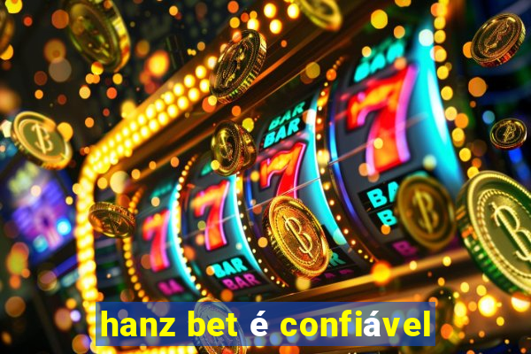 hanz bet é confiável