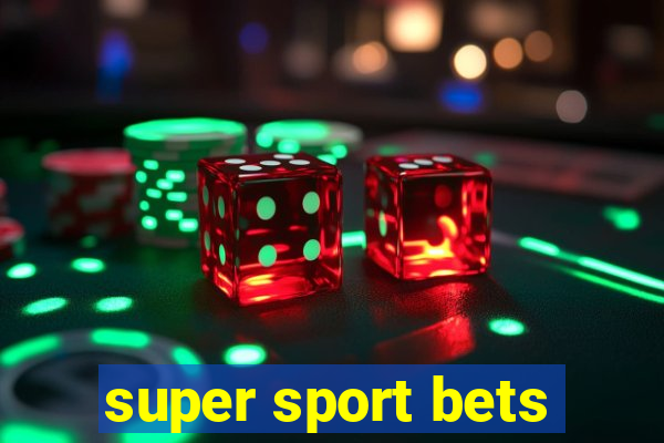 super sport bets