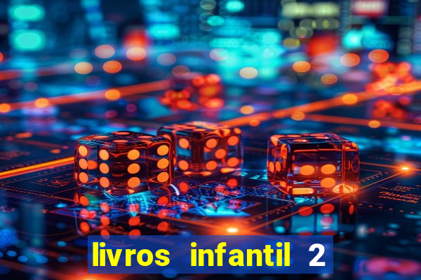 livros infantil 2 a 3 anos pdf