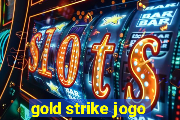 gold strike jogo