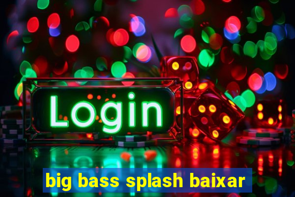 big bass splash baixar