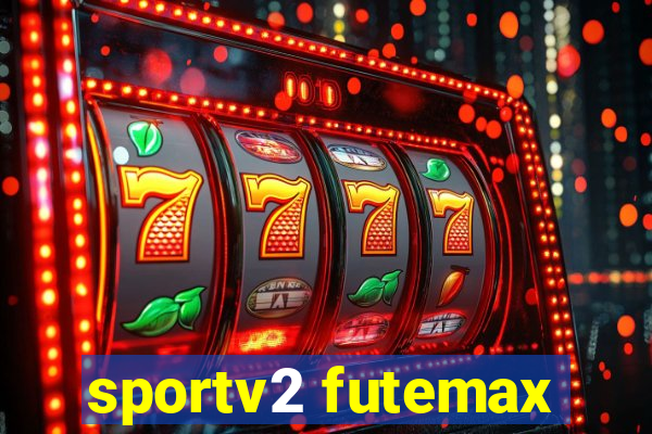 sportv2 futemax