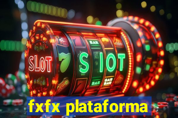 fxfx plataforma