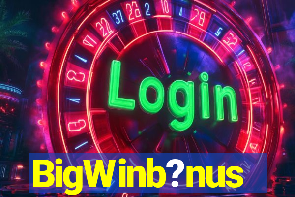 BigWinb?nus