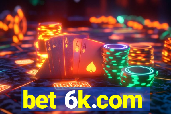 bet 6k.com