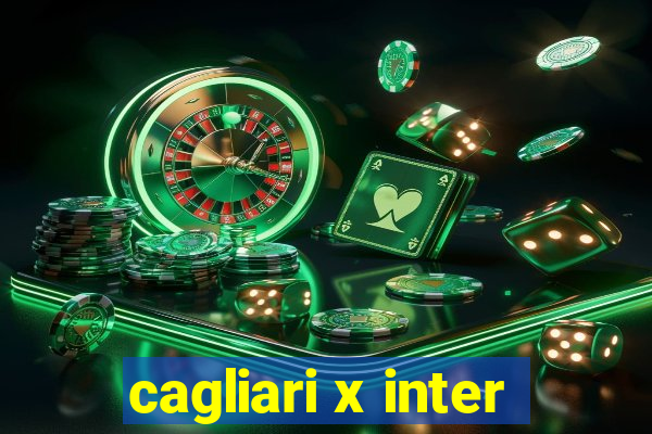 cagliari x inter