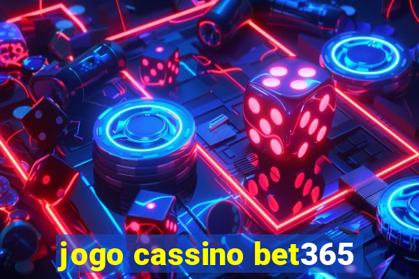 jogo cassino bet365