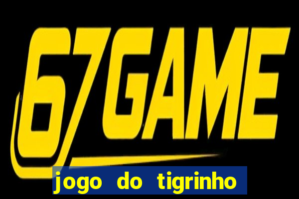 jogo do tigrinho com depósito mínimo de r$ 1