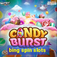 bing spin slots