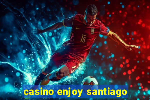 casino enjoy santiago