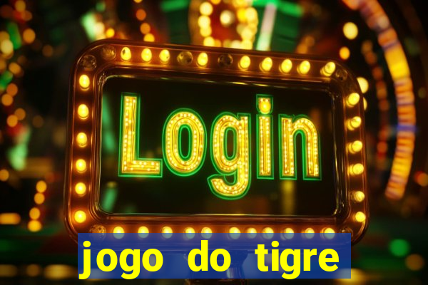 jogo do tigre deposito de 10 reais