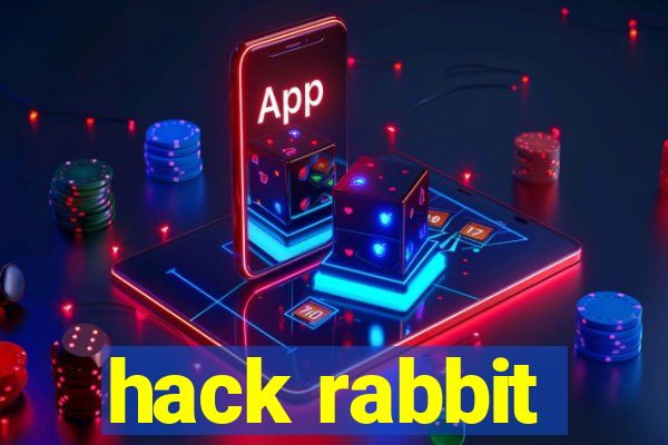 hack rabbit