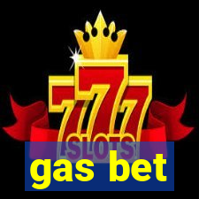 gas bet