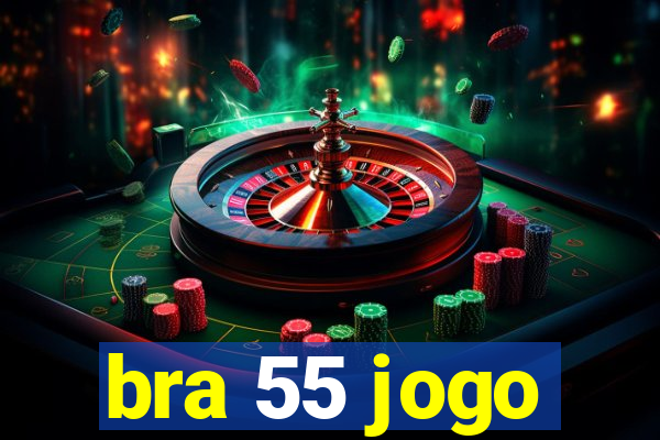 bra 55 jogo