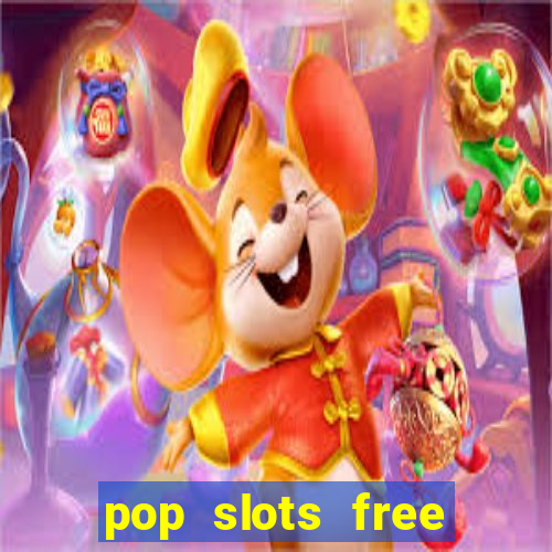 pop slots free vegas casino slot machine games