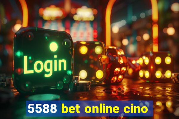 5588 bet online cino