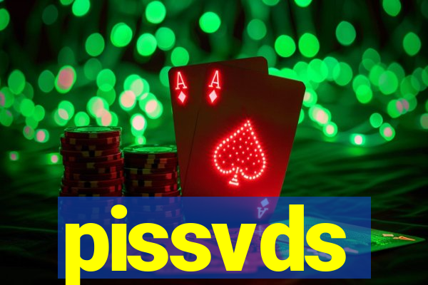 pissvds