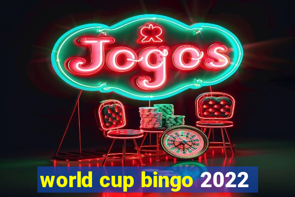 world cup bingo 2022