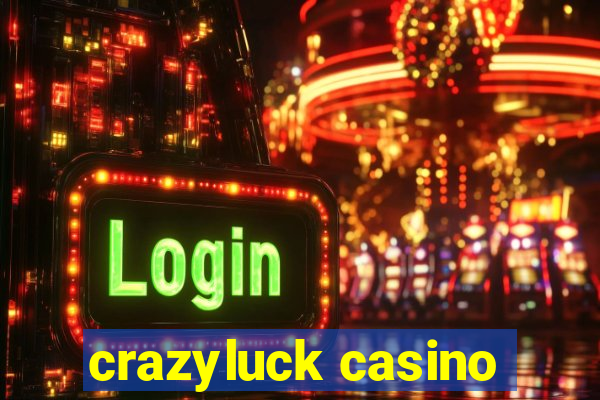 crazyluck casino