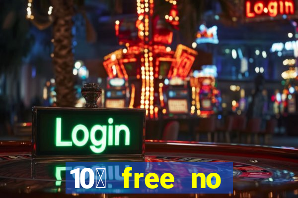 10￡ free no deposit casino