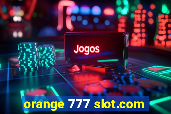 orange 777 slot.com