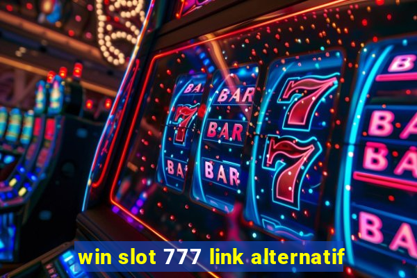 win slot 777 link alternatif