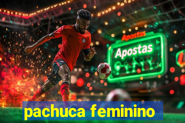 pachuca feminino