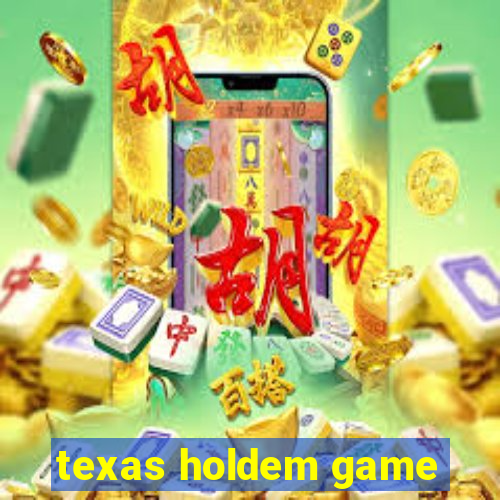 texas holdem game