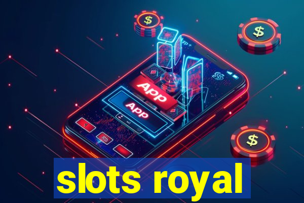 slots royal