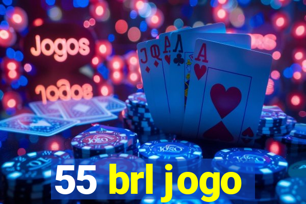 55 brl jogo