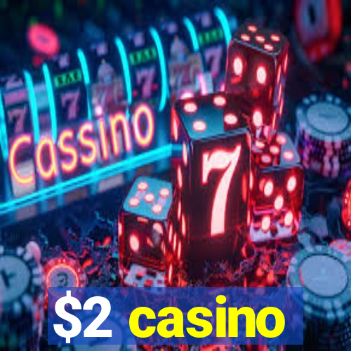 $2 casino