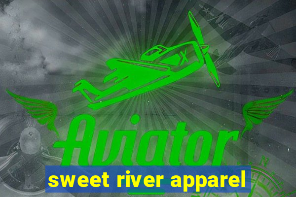 sweet river apparel