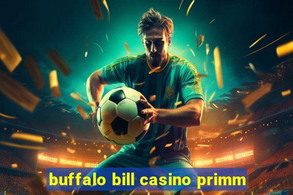 buffalo bill casino primm