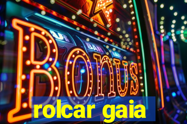 rolcar gaia