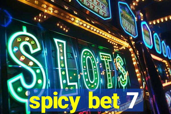 spicy bet 7