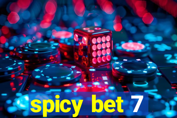 spicy bet 7