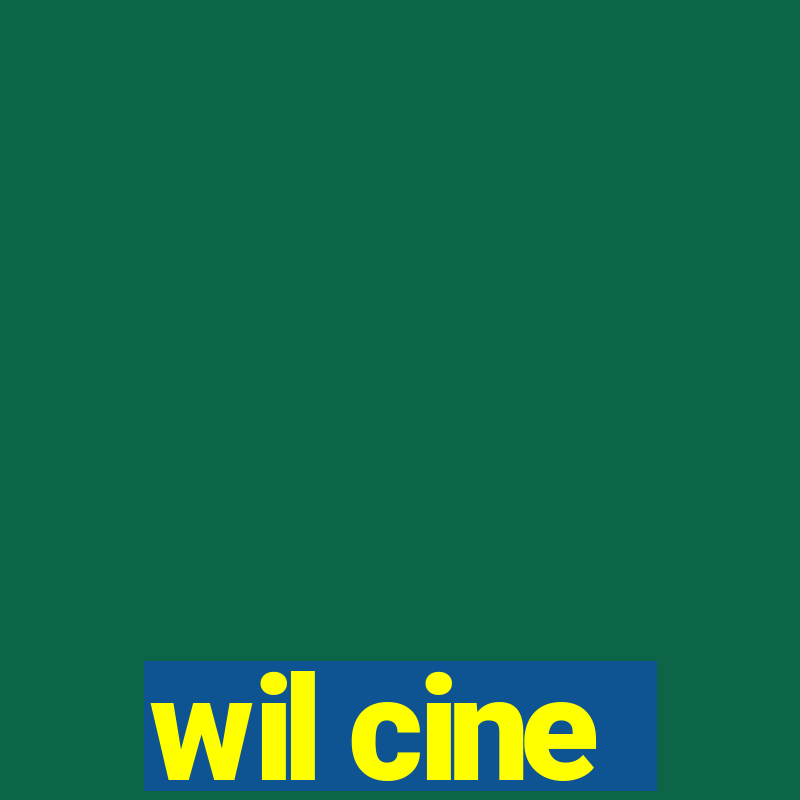 wil cine