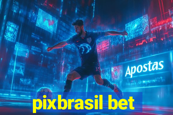 pixbrasil bet