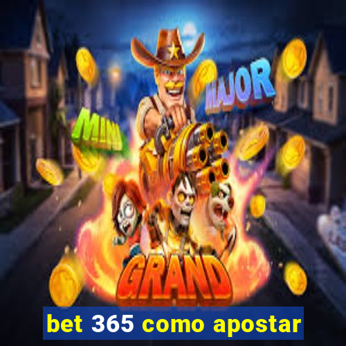 bet 365 como apostar